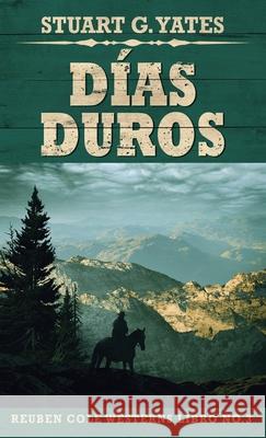 Días Duros Stuart G Yates 9784867516843 Next Chapter Circle - książka