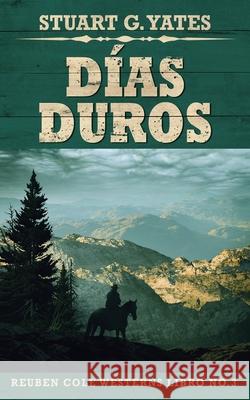 Días Duros Stuart G Yates 9784867516867 Next Chapter Circle - książka