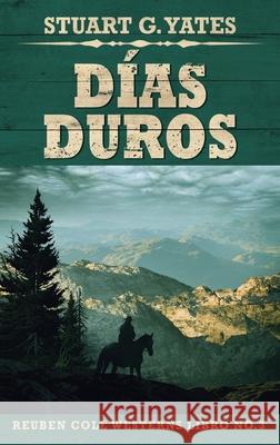 Días Duros Stuart G Yates 9784867516874 Next Chapter Circle - książka
