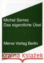 Das eigentliche Übel Serres, Michel   9783883962603 Merve - książka