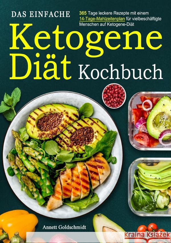 Das einfache Ketogene -Diät Kochbuch Goldschmidt, Annett 9783819775345 epubli - książka