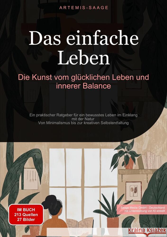 Das einfache Leben: Die Kunst vom glücklichen Leben und innerer Balance Saage - Deutschland, Artemis 9783384477071 Saage Books - książka