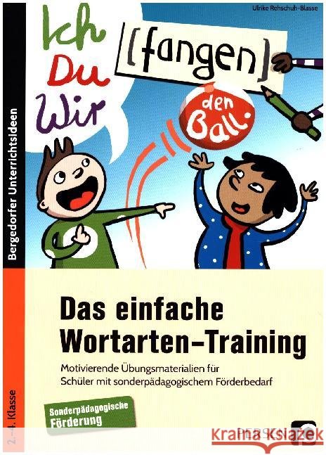 Das einfache Wortarten-Training : Motivierende Übungsmaterialien für Schüler mit sonderpädagogischem Förderbedarf (2. bis 4. Klasse) Rehschuh-Blasse, Ulrike 9783403203421 Persen Verlag in der AAP Lehrerfachverlage Gm - książka