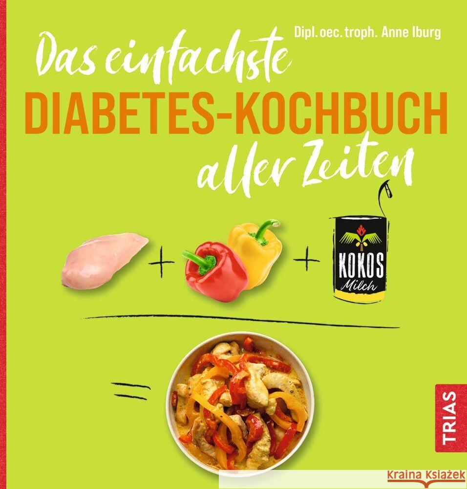 Das einfachste Diabetes-Kochbuch aller Zeiten Iburg, Anne 9783432118185 Trias - książka