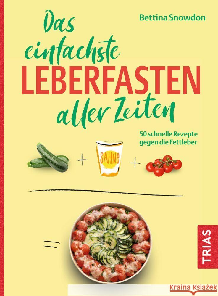 Das einfachste Leberfasten aller Zeiten Snowdon, Bettina 9783432119595 Trias - książka