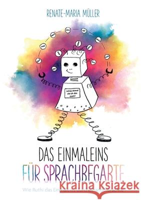 Das Einmaleins f?r Sprachbegabte: Wie Ruthi das Einmaleins durcheinanderbrachte Renate-Maria M?ller 9783819257612 Bod - Books on Demand - książka