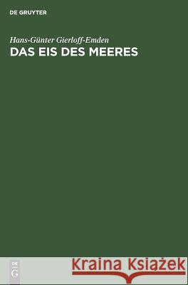 Das Eis Des Meeres Hans-Günter Gierloff-Emden 9783110072815 De Gruyter - książka