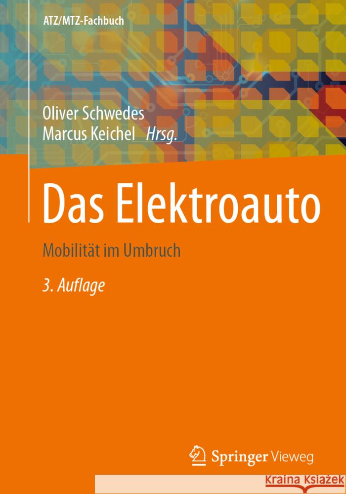 Das Elektroauto: Mobilität im Umbruch Oliver Schwedes, Marcus Keichel 9783658476427 Springer Fachmedien Wiesbaden - książka