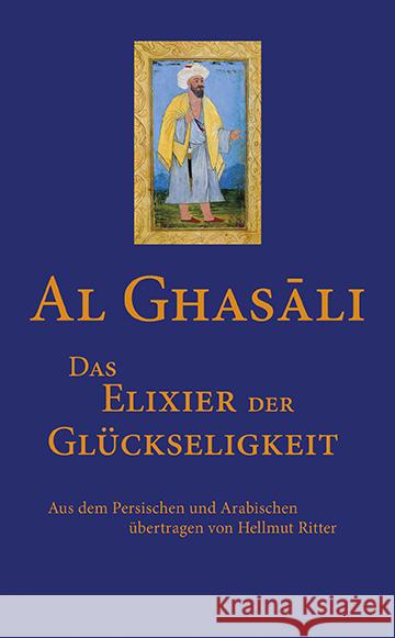 Das Elixier der Glückseligkeit Ghazali, Abu Hamid Muhammad Al- 9783737410199 marixverlag - książka