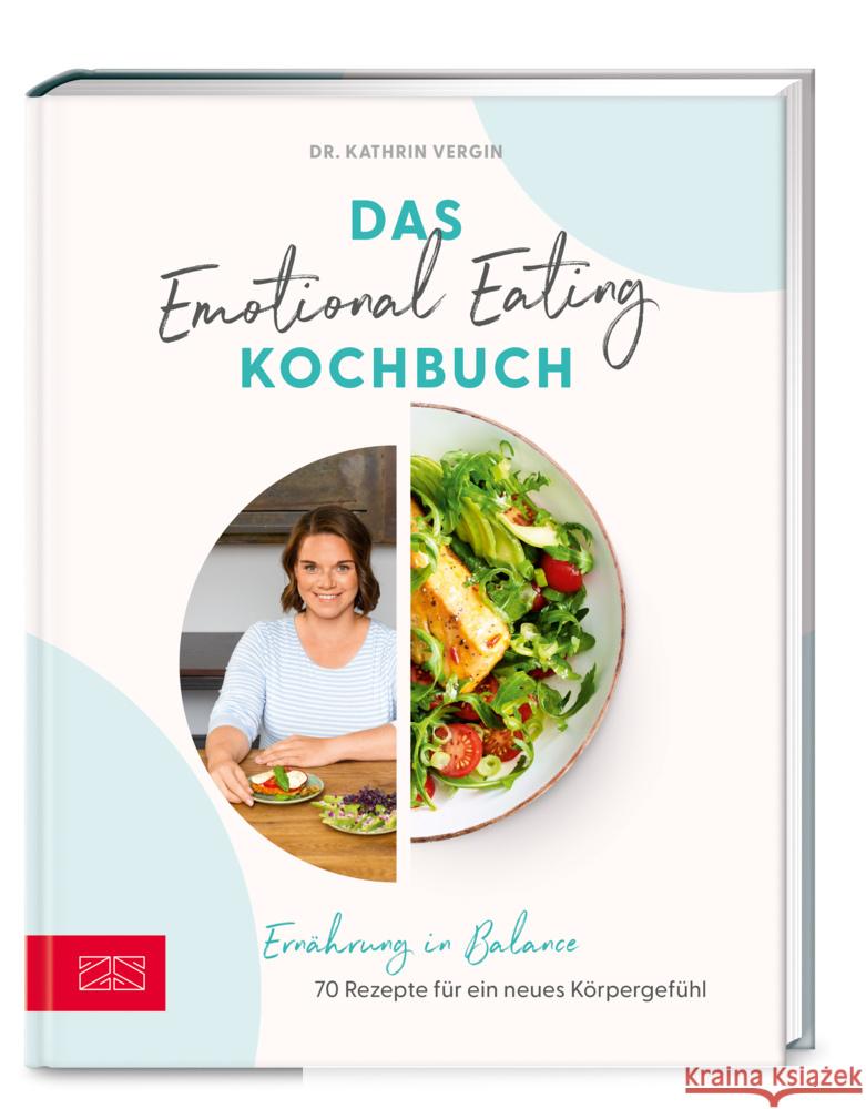 Das Emotional Eating Kochbuch Vergin, Kathrin 9783965842830 ZS - ein Verlag der Edel Verlagsgruppe - książka