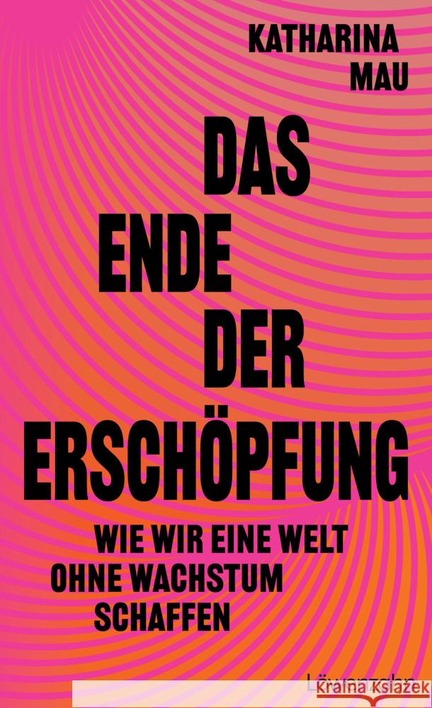 Das Ende der Erschöpfung Mau, Katharina 9783706629898 Löwenzahn - książka