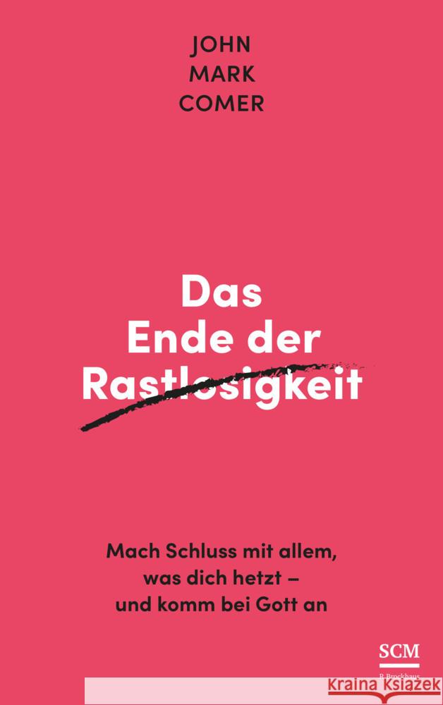 Das Ende der Rastlosigkeit Comer, John Mark 9783417000399 SCM R. Brockhaus - książka