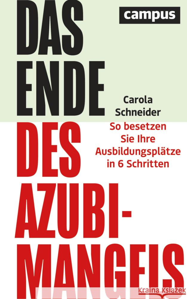 Das Ende des Azubimangels Schneider, Carola 9783593516912 Campus Verlag - książka