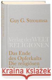 Das Ende des Opferkults : Die religiösen Mutationen der Spätantike. Vorwort: John Scheid Stroumsa, Guy G. 9783458710363 Verlag der Weltreligionen im Insel Verlag - książka