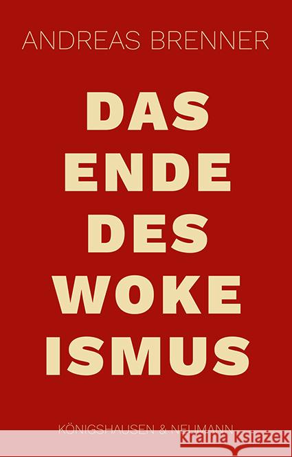 Das Ende des Wokeismus Brenner, Andreas 9783826087400 Königshausen & Neumann - książka