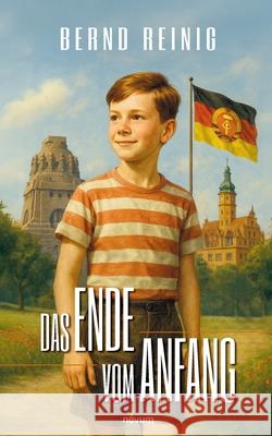 Das Ende vom Anfang Reinig, Bernd 9783711609885 Novum - książka