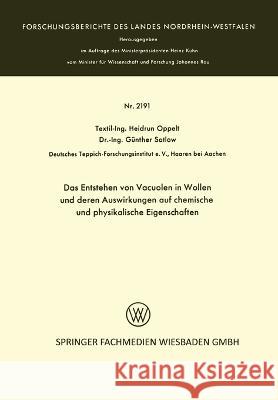 Das Entstehen von Vacuolen in Wollen und deren Auswirkungen auf chemische und physikalische Eigenschaften Heidrun Oppelt 9783531021911 Vs Verlag Fur Sozialwissenschaften - książka