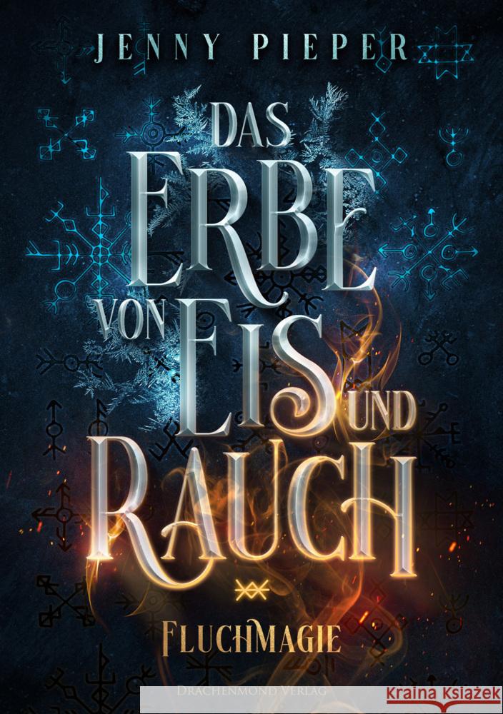 Das Erbe von Eis und Rauch Pieper, Jenny 9783959918817 Drachenmond Verlag - książka
