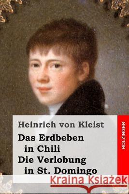 Das Erdbeben in Chili / Die Verlobung in St. Domingo Heinrich Vo 9781508512158 Createspace - książka