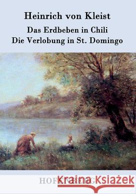 Das Erdbeben in Chili / Die Verlobung in St. Domingo Heinrich Von Kleist   9783843030243 Hofenberg - książka