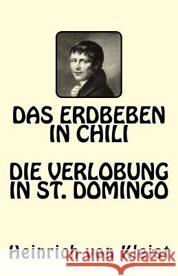 Das Erdbeben in Chili. Die Verlobung in St. Domingo Heinrich Vo 9781544716688 Createspace Independent Publishing Platform - książka