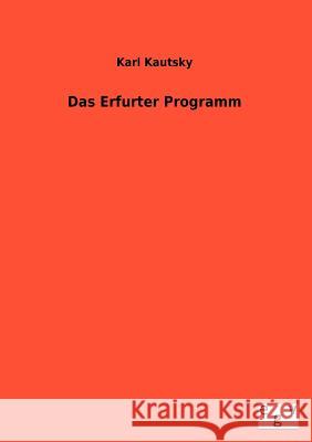 Das Erfurter Programm Kautsky, Karl 9783863828905 Europäischer Geschichtsverlag - książka