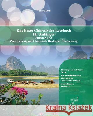 Das Erste Chinesische Lesebuch für Anfänger: Stufen A1 A2 Zweisprachig mit Chinesisch-deutscher Übersetzung Marina Chan 9781497469501 Createspace Independent Publishing Platform - książka