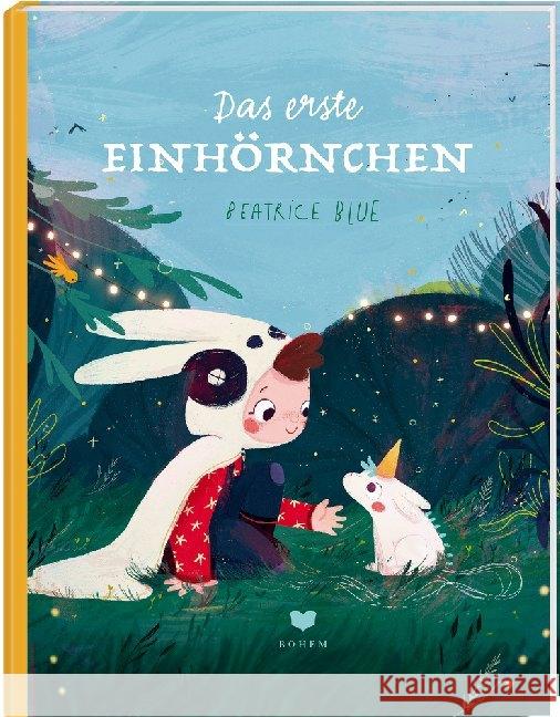 Das erste Einhörnchen Blue, Beatrice 9783855815777 Bohem Press - książka