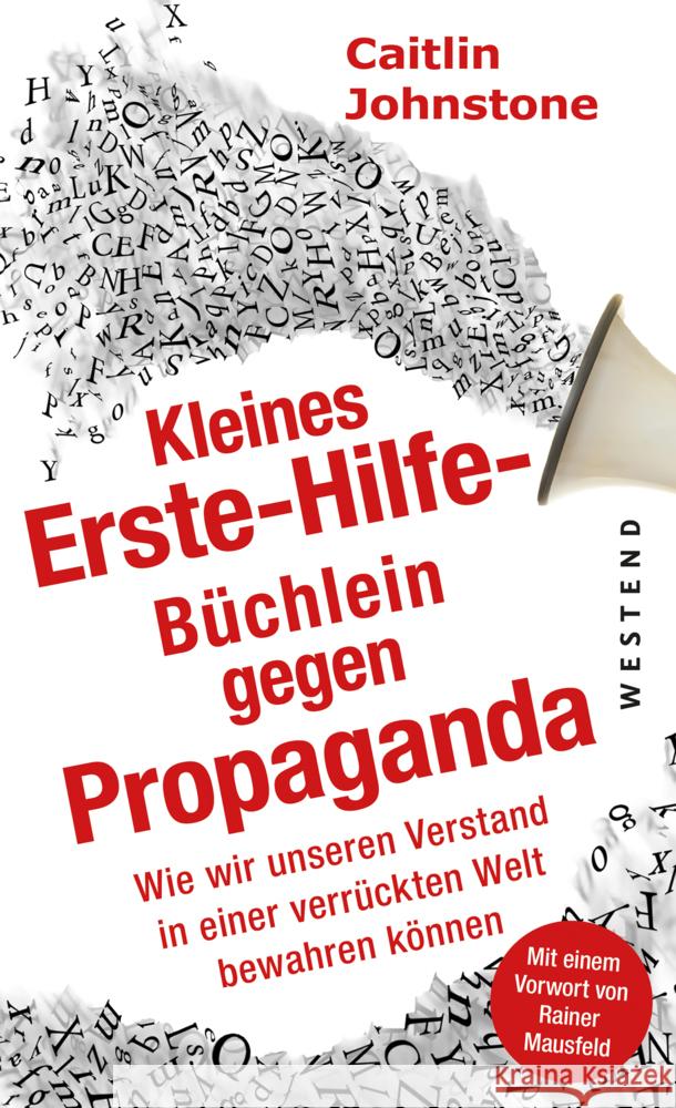 Das Erste Hilfe-Büchlein gegen Propaganda Johnstone, Caitlin 9783864894282 Westend - książka