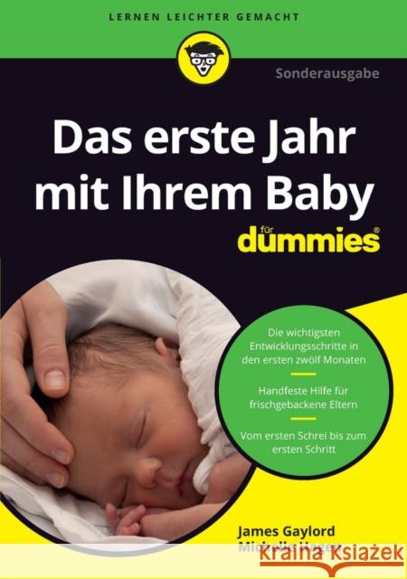 Das erste Lebensjahr mit Ihrem Baby für Dummies Gaylord, James 9783527713882 John Wiley & Sons - książka