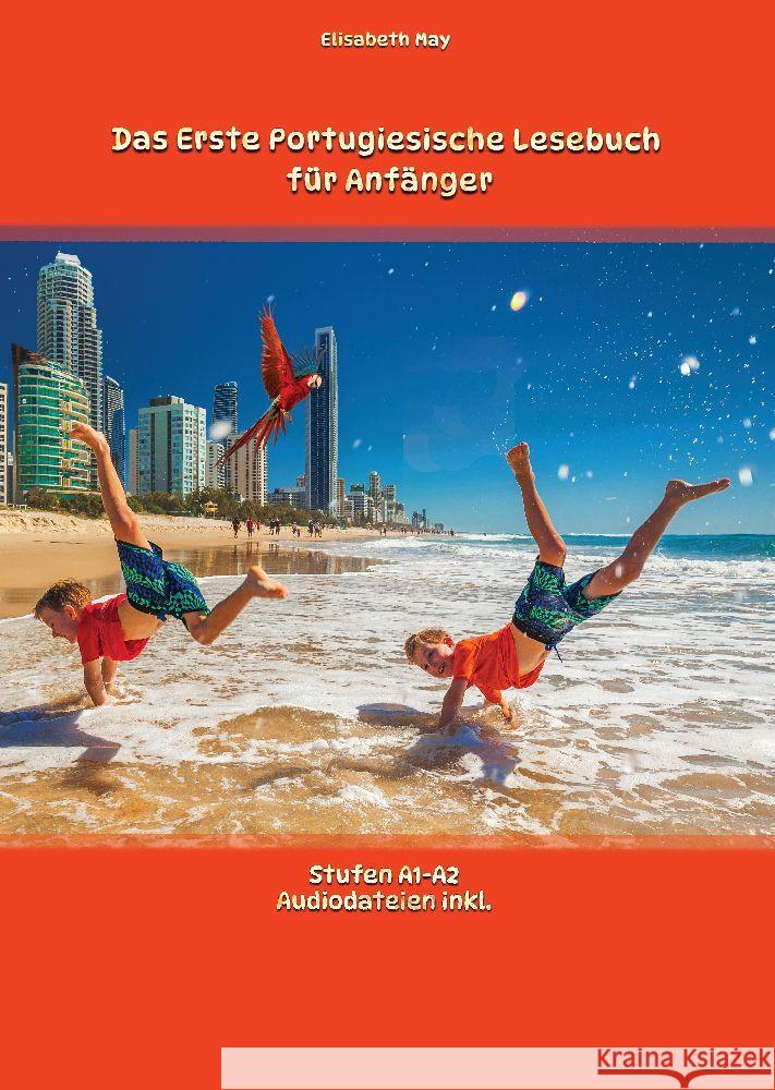 Das Erste Portugiesische Lesebuch für Anfänger May, Elisabeth 9783347792401 Audiolego Vadym Zubakhin - książka