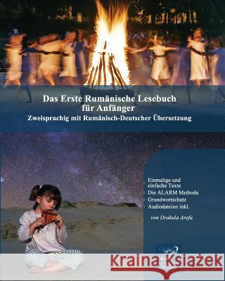 Das Erste Rumänische Lesebuch für Anfänger: Stufen A1 A2 Zweisprachig mit Rumänisch-deutscher Übersetzung Arefu, Drakula 9781508416258 Createspace - książka