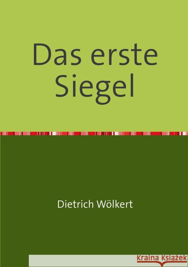 Das erste Siegel : Teil 8 - Im fünfzigsten Jahr Wölkert, Dietrich 9783750257160 epubli - książka