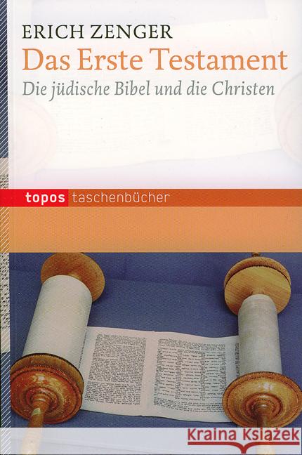 Das Erste Testament : Die jüdische Bibel und die Christen Zenger, Erich 9783836707602 Topos plus - książka