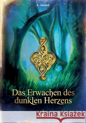 Das Erwachen des dunklen Herzens: risan, Band 1 A. Gutzeit 9783756898145 Books on Demand - książka