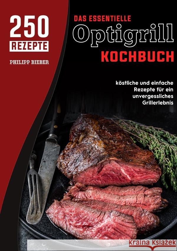 Das essentielle Optigrill kochbuch Bieber, Philipp 9783819788505 epubli - książka
