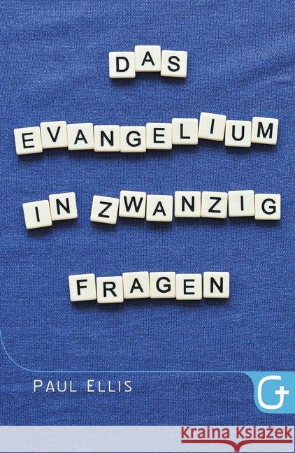 Das Evangelium in zwanzig Fragen Ellis, Paul 9783943597486 Grace today Verlag - książka