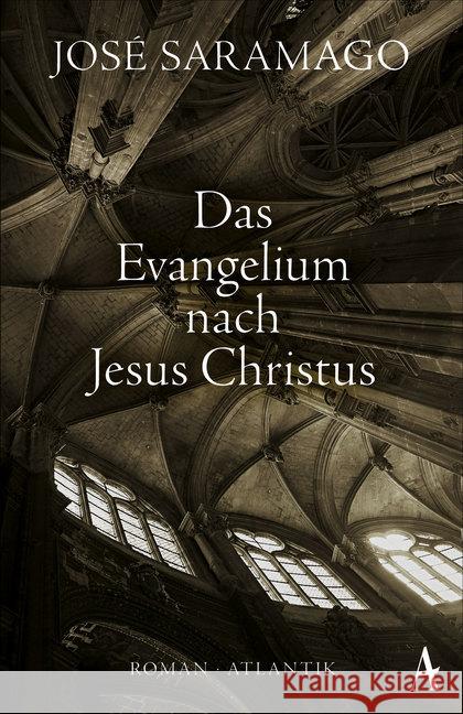 Das Evangelium nach Jesus Christus : Roman Saramago, José 9783455003178 Atlantik Verlag - książka