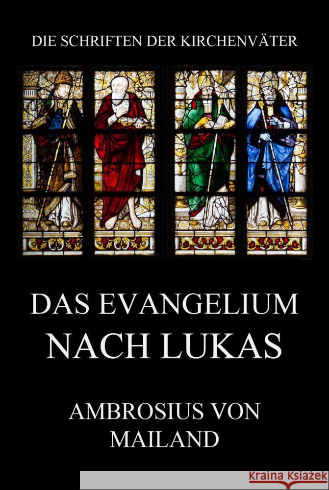 Das Evangelium nach Lukas Ambrosius von Mailand 9783849668501 Jazzybee Verlag - książka