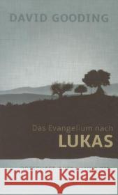 Das Evangelium nach Lukas : Eine Auslegung des dritten Evangeliums Gooding, David 9783866993136 CLV - książka