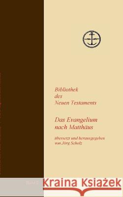 Das Evangelium nach Matth?us J?rg Scholz 9783756219414 Bod - Books on Demand - książka