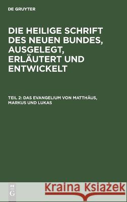 Das Evangelium Von Matthäus, Markus Und Lukas No Contributor 9783112626191 De Gruyter - książka