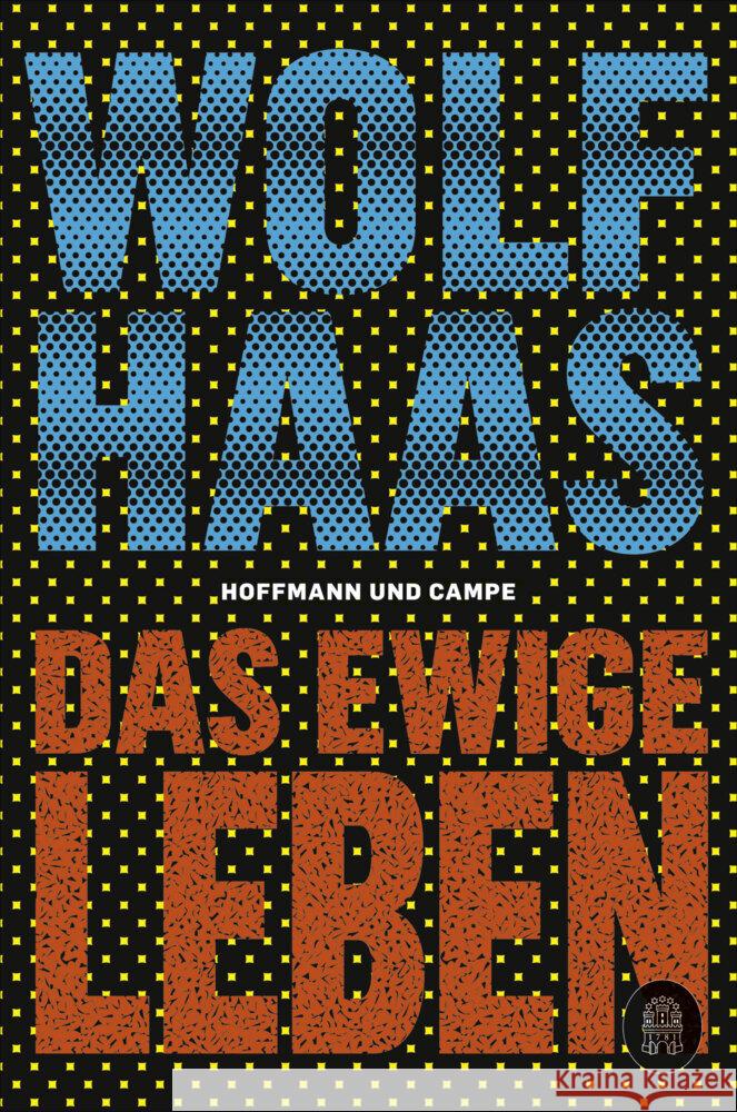Das ewige Leben Haas, Wolf 9783455010664 Hoffmann und Campe - książka