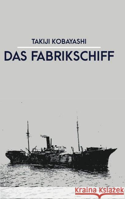 Das Fabrikschiff Kobayashi, Takiji 9783961560752 Manifest Verlag - książka