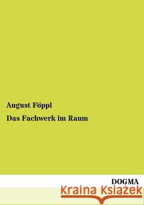 Das Fachwerk im Raum Föppl, August 9783954544622 Dogma - książka