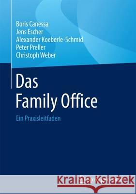 Das Family Office: Ein Praxisleitfaden Canessa, Boris 9783658134679 Springer Gabler - książka