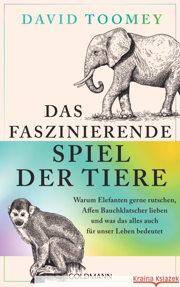 Das faszinierende Spiel der Tiere Toomey, David 9783442317745 Goldmann - książka