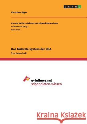 Das föderale System der USA Christian Jager 9783656904373 Grin Verlag Gmbh - książka