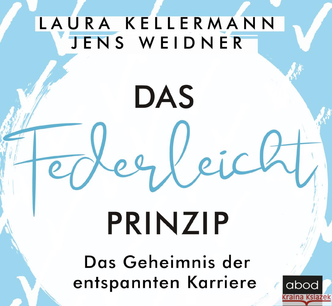 Das Federleicht-Prinzip, Audio-CD Kellermann, Laura, Weidner, Jens 9783954718054 RBmedia - książka