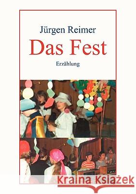 Das Fest Jürgen Reimer 9783833461019 Books on Demand - książka